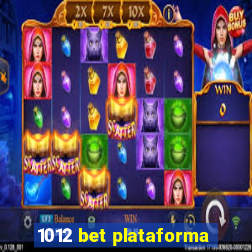 1012 bet plataforma